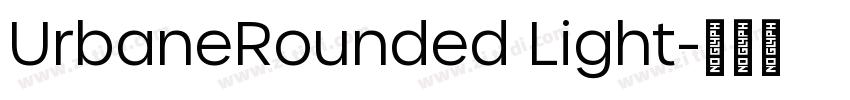 UrbaneRounded Light字体转换
